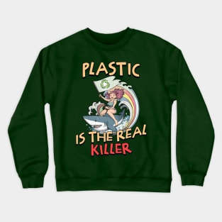 Plastic is the Real Killer - [Anime Shark Rider] Crewneck Sweatshirt